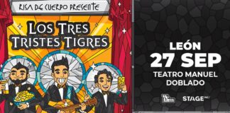 ¡LOS TRES TRISTES TIGRES REGRESAN A LEÓN!