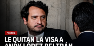 LE QUITAN LA VISA AL HIJO DE AMLO; ANDY LÓPEZ BELTRÁN
