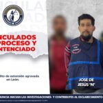 DAN 14 AÑOS DE PRISIÓN A EXTORSIONADOR Y DETIENEN A OTROS DOS EN LEÓN